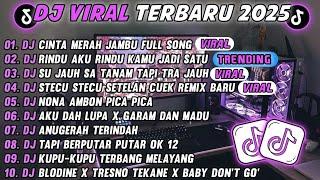 DJ TIKTOK TERBARU 2025-DJ CINTA MERAH JAMBU DJ RINDU AKU RINDU KAMU JADI SATU FULL ALBUM