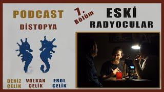 Old Radio Players - Podcast - Episode 7 - dystopia utopia. Guest Volkan Celik