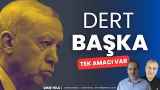 Dert başka; tek amacı var | ÇIKIŞ YOLU