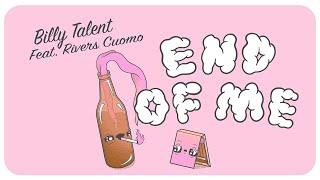 Billy Talent - End Of Me (feat. Rivers Cuomo) - Official Lyric Video