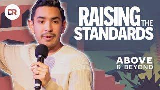 GOD WANTS TO PROMOTE YOU: Above & Beyond | Raising The Standards | Matthew Ochoa