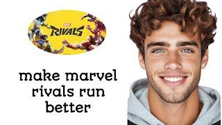 How To Make Marvel Rivals Run Better