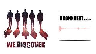 WE.DISCOVER - Bronxbeat (Demo)