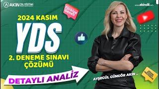 AYŞEGÜL GÜNGÖR AKIN İLE 2024 KASIM YDS 2. DENEME SINAVI ÇÖZÜMÜ (DETAYLI SORU ANALİZİ)