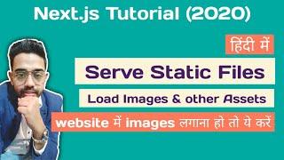 Load Images | Serve Static Files | Next JS Tutorial #6 for Beginners