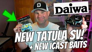 NEW Daiwa Tatula SV 100 first look!! Metanium DC & Steez SV UPDATE!! iCast baits!!!!