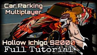 Car Parking Multiplayer | Hollow Ichigo Honda S2000 | Full Tutorial by Aizen Virus