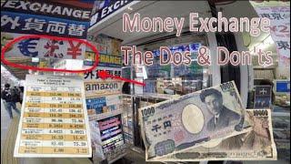 Japan - Money Exchange in Tokyo - The Dos and Don'ts (Check and you will save money)