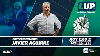 EN VIVO l La Última Palabra presentación Javier Aguirre l 01-08-2024