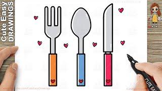 How to Draw Fork, Spoon and Knife - Cute & Easy Drawing Step-By-Step for Kids