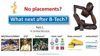 What next after BTech? What to do after Engineering? Is there anything other than MTech/ MBA? Part-1