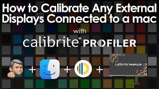 Pro Guide: How to Calibrate any display connected to a Mac with Calibrite Profilier!