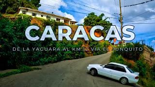  De La Yaguara al Km. 12 El Junquito: Ruta por Luis Hurtado Higuera | CARACAS DRIVING TOUR | 2024