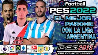 PES 2013 A PES 2022 EL MEJOR PARCHE CON LA LIGA ARGENTINA FULL Y EUROPA PC BAJOS REQUISITOS TUTORIAL