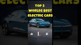 Top 5 World Best Electric Cars