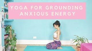 Ground Anxious Energy | Yoga with Dionne // Soothing Yoga Flow