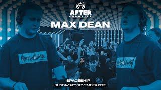 MAX DEAN at After Caposile - Spaceship [19.11.23]