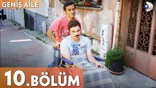 Geniş Aile 10. Bölüm - Full Bölüm