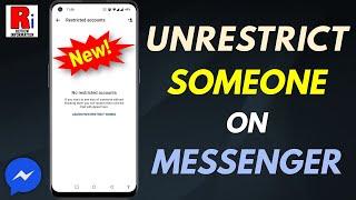 How to Unrestrict Someone on Facebook Messenger (New Update)