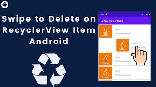 Swipe to Delete RecyclerView Items | RecyclerView Tutorial in Android | ItemTouchHelper