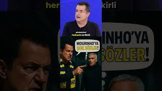 Acun Ilıcalı’dan Mourinho’ya şok sözler #fenerbahçe #futbol #mourinho #acunılıcalı