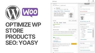 How To Optimize WooCommerce Products SEO Using Yoast Free WordPress Plugin?