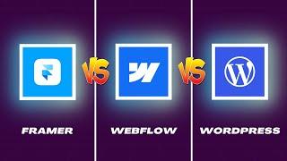 Framer vs Webflow vs WordPress 2024: Which Website Builder Is The Best?