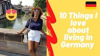 Living in Germany: 10 Things I Love About Living in Germany | Why Living in Germany is Better