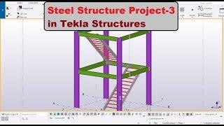 Steel Structure Project 3 in Tekla Structures