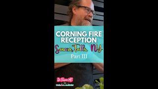 Corning Fire Reception- Part 3 