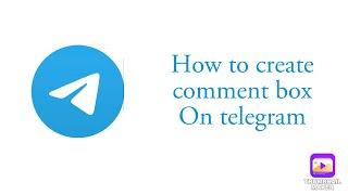 How to creat add comment box on your telegram channel posts