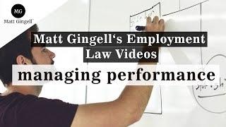 Managing performance | Matt Gingell's UK Employment Law Videos
