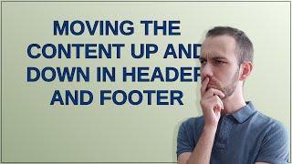 Tex: Moving the content up and down in header and footer