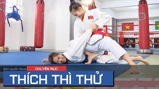 Thích Thì Thử | Học "nhu thuật Brazil" Jujitsu cùng võ sĩ Đào Lê Thu Trang