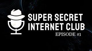 SUPER SECRET INTERNET CLUB - EPISODE 1: DEATH BURKA