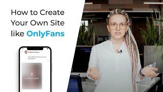 OnlyFans Alternatives | How to Create Your Own Site like OnlyFans