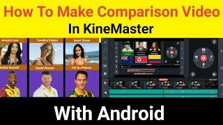 How to Make Comparison Video in Kinemaster | Comparison video kaise banaye | the world data