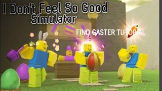 HOW TO FIND GASTER IN I DON'T FEEL SO GOOD SIMULATOR