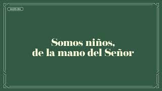 Somos niños, de la mano del Señor - Himnario SUD 2024