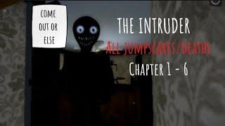 Roblox The Intruder All jumpscares/Deaths [chapter 1 - 6) || Roblox The Intruder