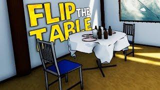 Flip the Table - BEST STRESS RELIEF EVER! - Flip the Table Gameplay (HTC Vive)