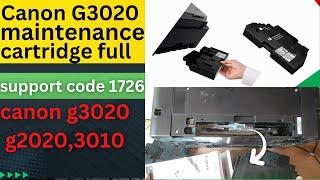 Canon G3020  maintenance cartridge full ||  Canon Pixma G3020  Error code 1726 ||