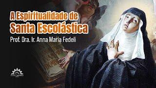 A espiritualidade de Santa Escolástica - Profa. Dra. Ir. Anna Maria Fedeli