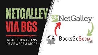 NetGalley & Books Go Social - Get Amazon Book Reviews | Overview & Walkthrough