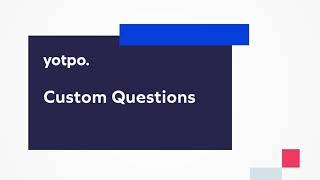 Yotpo Reviews - Custom Questions