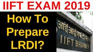 LRDI Section Preparation Strategy In IIFT Exam By Atreya Sir [99%tiler in IIFT, CAT, NMAT, SNAP]