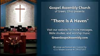 "There Is A Haven" - Green Gospel Assembly Church(Evangelist Bryan Wisdom Ohiirwe Uganda official ch