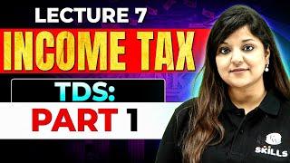 Lecture 7 : TDS | Tax Deducted at Source  Part 1 | Accounting and Taxation