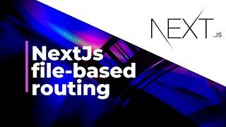 What is File-based Routing in NextJs | #7