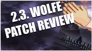 Stellaris 2.3 Wolfe - Patch Review (Oh Boy, some of my requests got in)